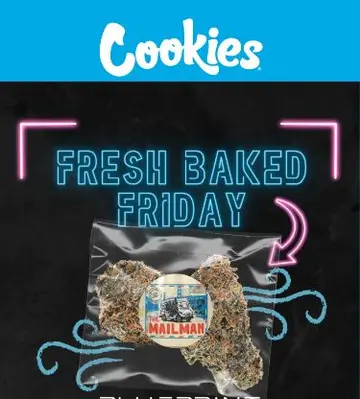 Fresh Baked Friday! Mailman 26% THC 8th & 7gs